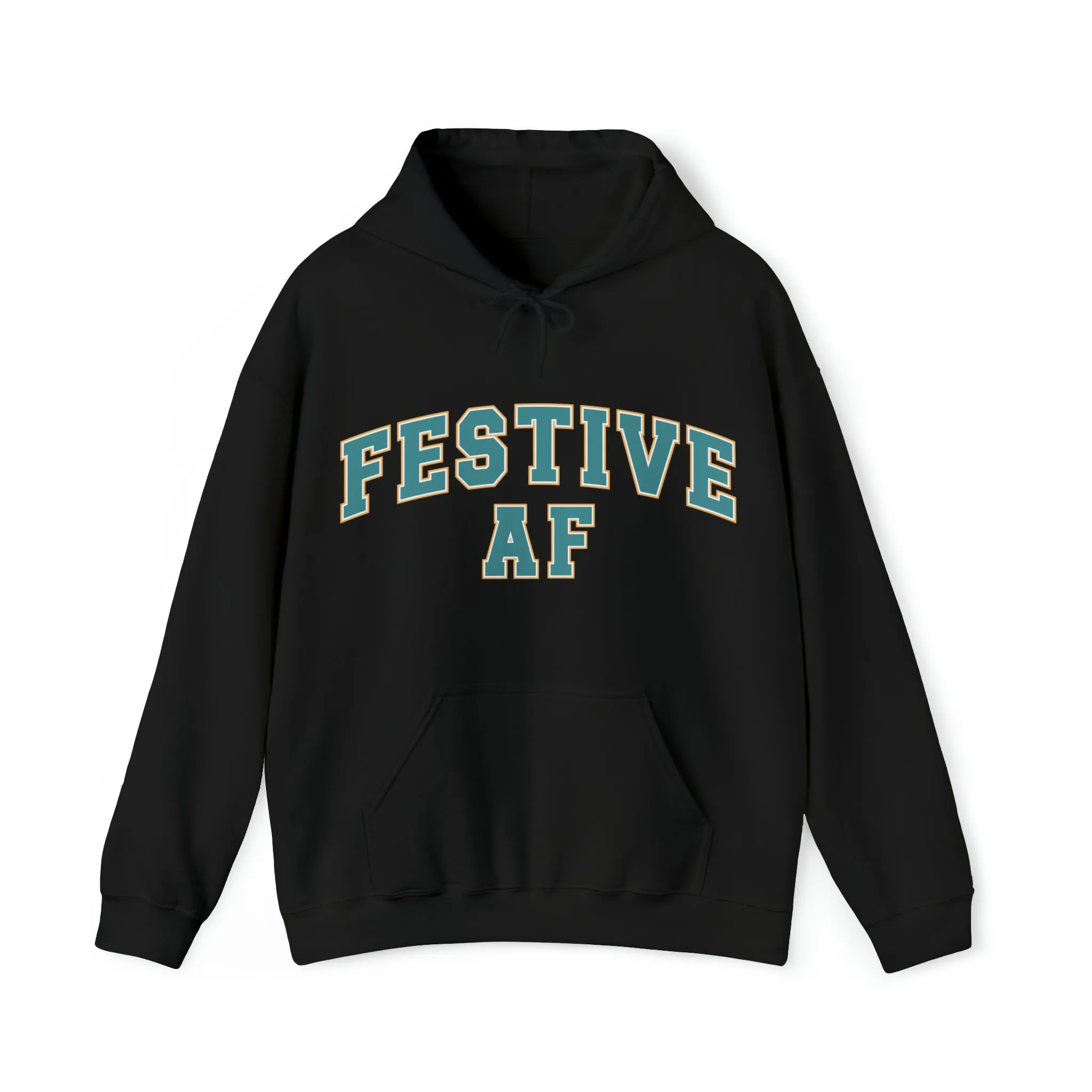 Festive AF |Unisex| Hooded Sweatshirt